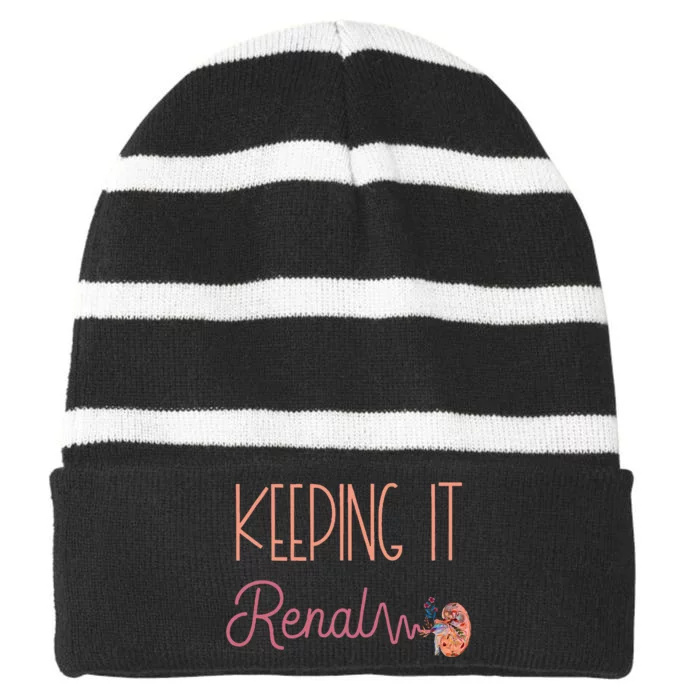 Dialysis Technician Kidney Keeping It Renal Nephrology Nurse Striped Beanie with Solid Band