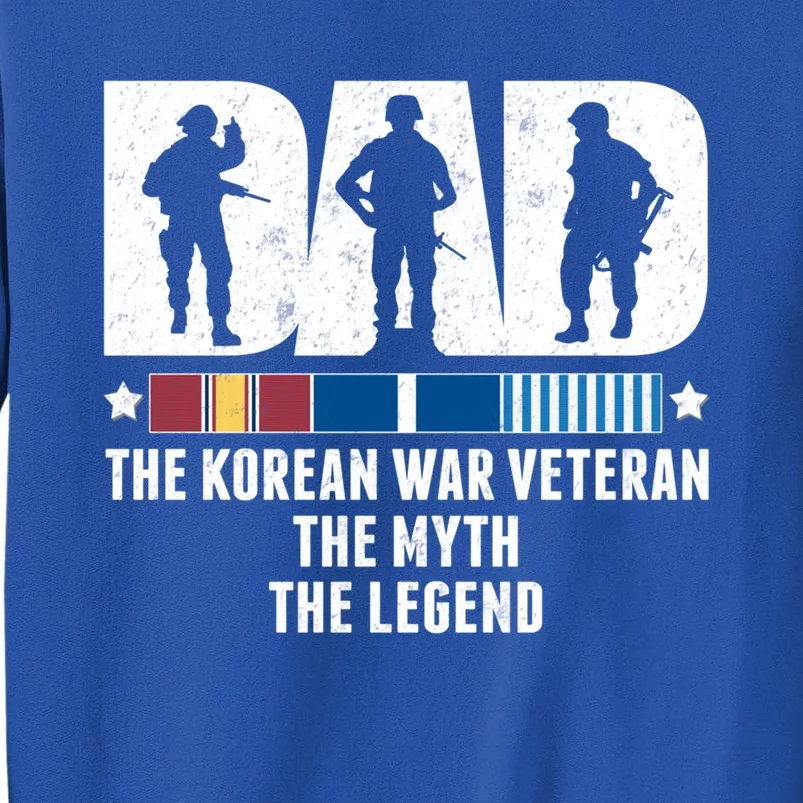 Dad The Korean War Veteran The Myth The Legend Gift Tall Sweatshirt