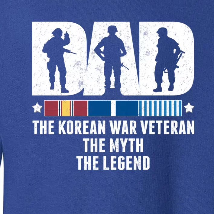 Dad The Korean War Veteran The Myth The Legend Gift Toddler Sweatshirt