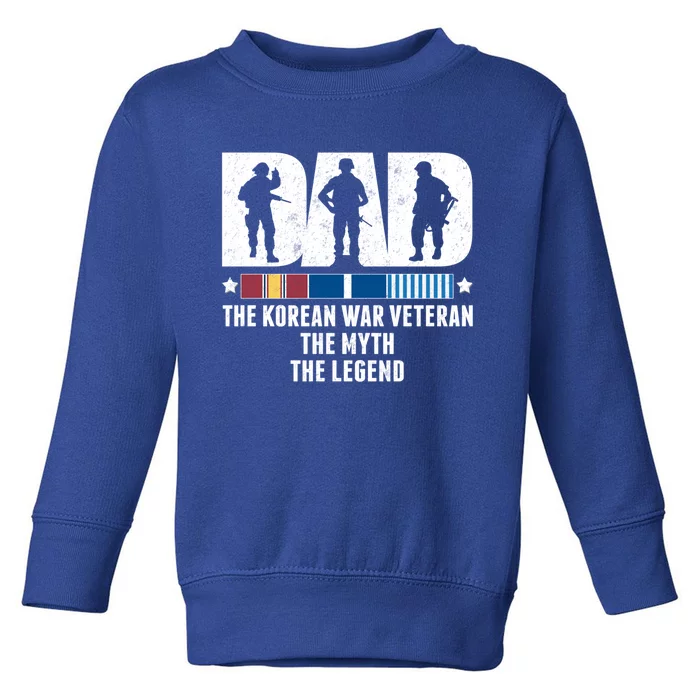 Dad The Korean War Veteran The Myth The Legend Gift Toddler Sweatshirt