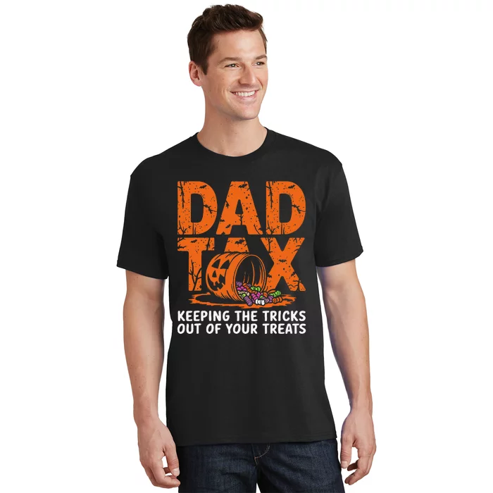 Dad Tax Keeping The Tricks Out Of Your Treats Halloween T-Shirt