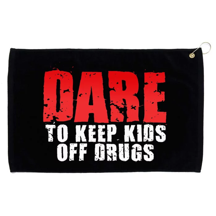 Dare To Keep Off Drugs Grommeted Golf Towel