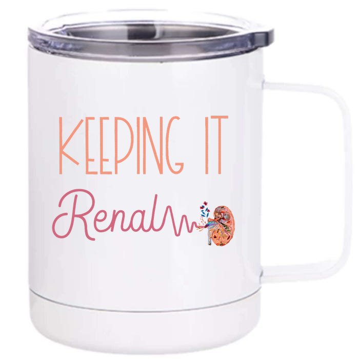 Dialysis Technician Kidney Keeping It Renal Nephrology Nurse Front & Back 12oz Stainless Steel Tumbler Cup