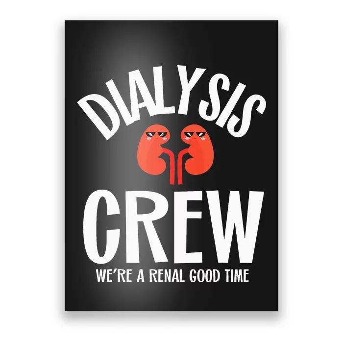 Dialysis Tech Kidney Joke Week Technician Crew Nurse CCHT Poster