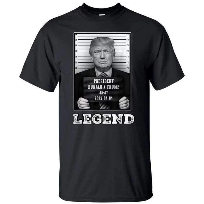 Trump 2024 Mugshot President Legend Tall T-Shirt