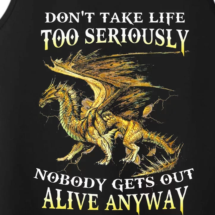 DonT Take Life Too Seriously Nobody Gets Out Alive Anyway Performance Tank