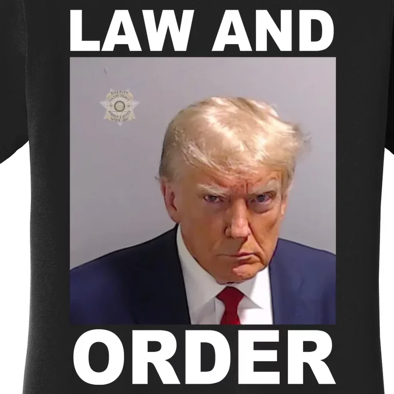 Donald Trump Law And Order Mugshot Women's T-Shirt