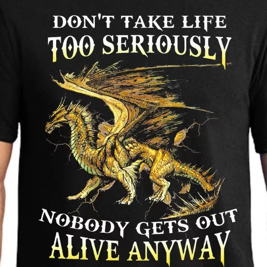 DonT Take Life Too Seriously Nobody Gets Out Alive Anyway Pajama Set