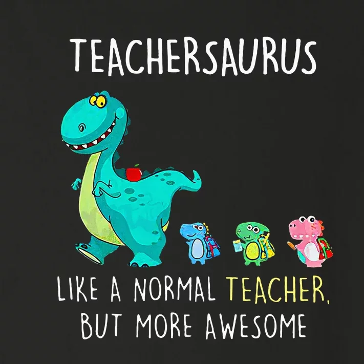 Dinosaurs Teachersaurus Like A Normal Teacher Toddler Long Sleeve Shirt