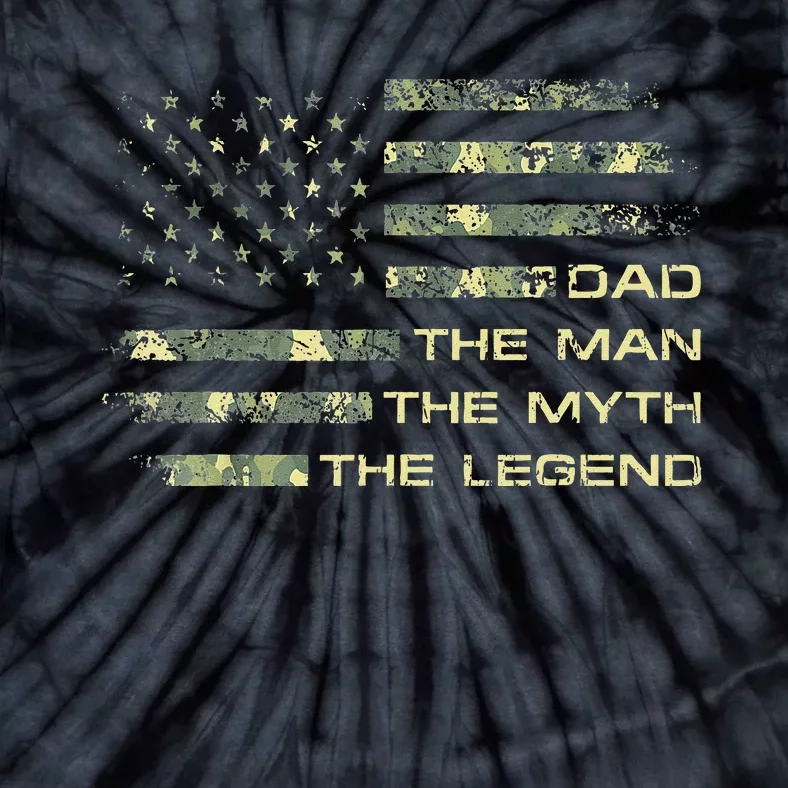 Dad The Man The Myth The Legend Fathers Day Camo US Flag Tie-Dye T-Shirt