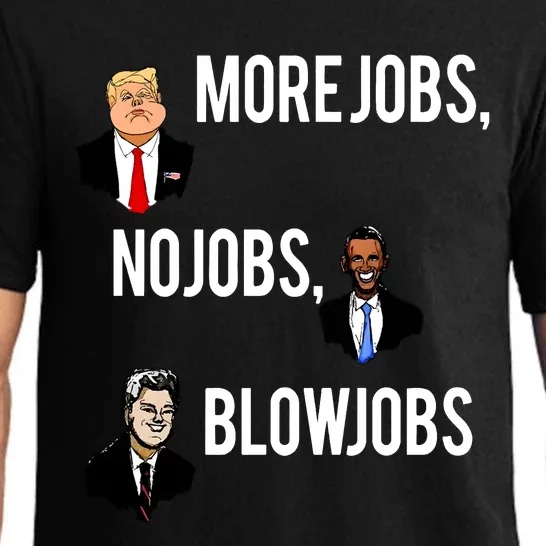 Donald Trump More Jobs Obama No Jobs Bill Clinton Blow Jobs Pajama Set