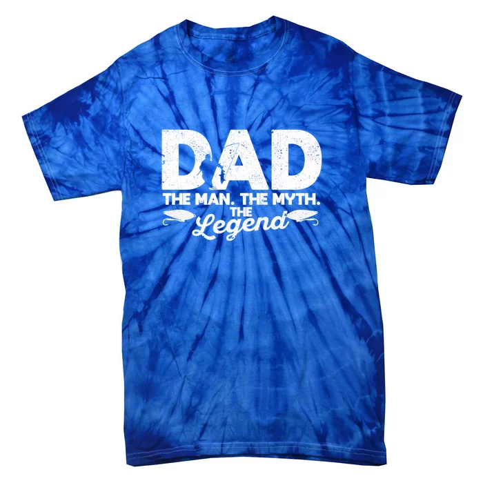 Dad The Man The Myth The Fishing Legend Funny Father's Day Gift Tie-Dye T-Shirt