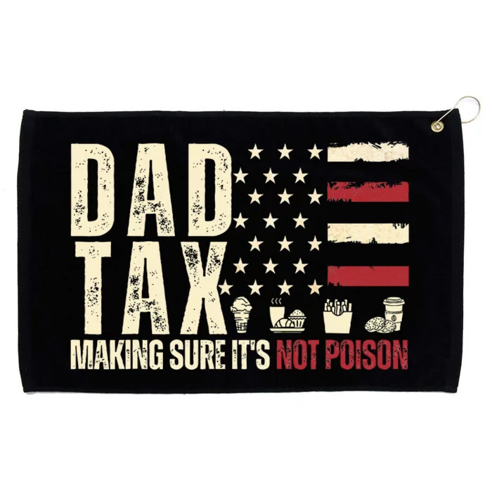 Dad Tax Making Sure ItS Not P.O.I.S.O.N Grommeted Golf Towel