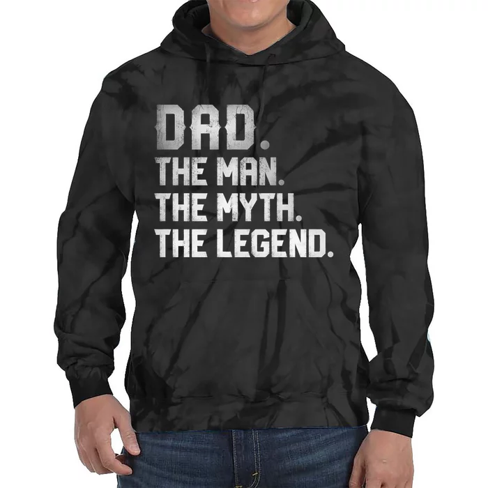 Dad The Man The Myth The Legend Fathers Day Daddy Tie Dye Hoodie