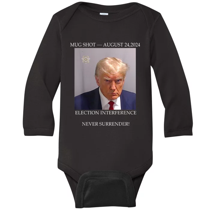 Donald Trump Mug Shot August 24 2024 Election Interference Baby Long Sleeve Bodysuit