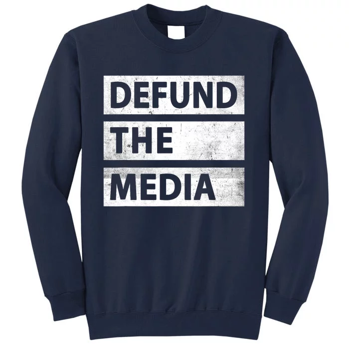 Defund The Media Political Fake News Tall Sweatshirt