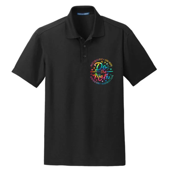 Do The Math Multiply Love Add Hope Math Teacher Tie Dye Dry Zone Grid Performance Polo