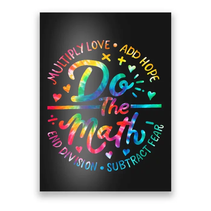 Do The Math Multiply Love Add Hope Math Teacher Tie Dye Poster