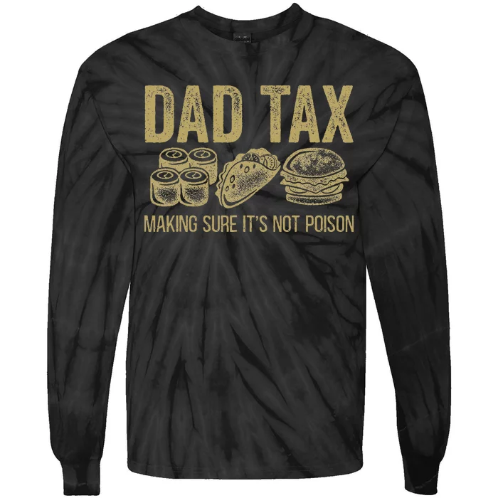 Dad Tax Making Sure ItS Not P.O.I.S.O.N Tie-Dye Long Sleeve Shirt