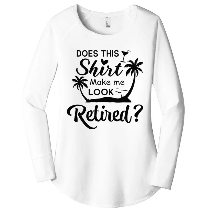 Does This Make Me Look Retired Retirement Humor Women's Perfect Tri Tunic Long Sleeve Shirt