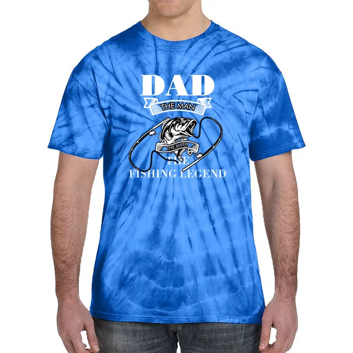 Dad The Man The Myth The Fishing Legend Father's Day Gift Tie-Dye T-Shirt