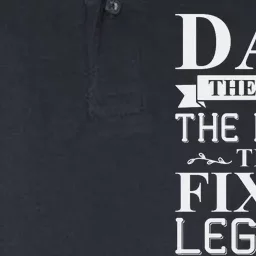 Dad The Man The Myth The Fix It Legend Fathers Day Softstyle Adult Sport Polo