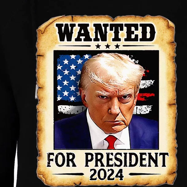 Donald Trump Mug Shot Wanted For U S President 2024 Womens Funnel Neck Pullover Hood