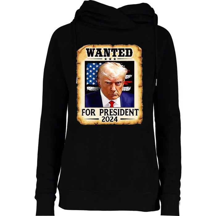 Donald Trump Mug Shot Wanted For U S President 2024 Womens Funnel Neck Pullover Hood