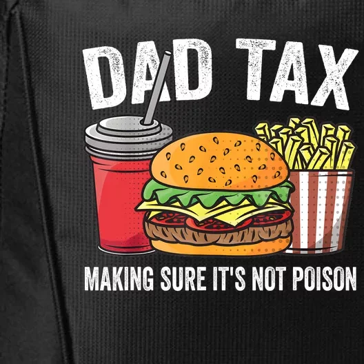 Dad Tax Making Sure ItS Not Fathers Day Dad Joke City Backpack