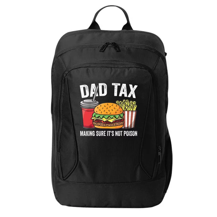 Dad Tax Making Sure ItS Not Fathers Day Dad Joke City Backpack