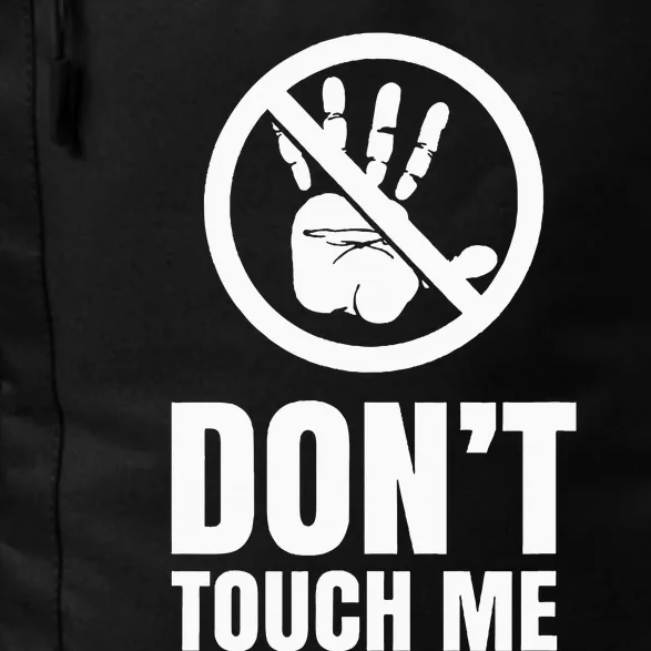 DonT Touch Me Fingers Just Watch Hands Off Daily Commute Backpack