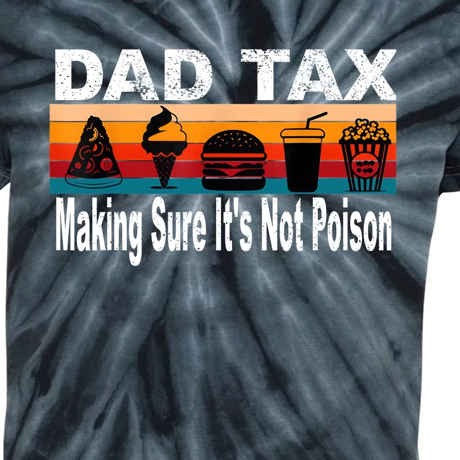 Dad Tax Making Sure Its Not Funny Fathers Day Kids Tie-Dye T-Shirt