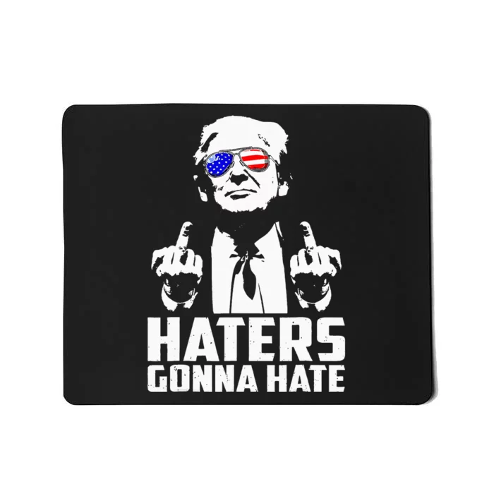 Donald Trump Middle Finger Funny Haters Gonna Hate President Mousepad