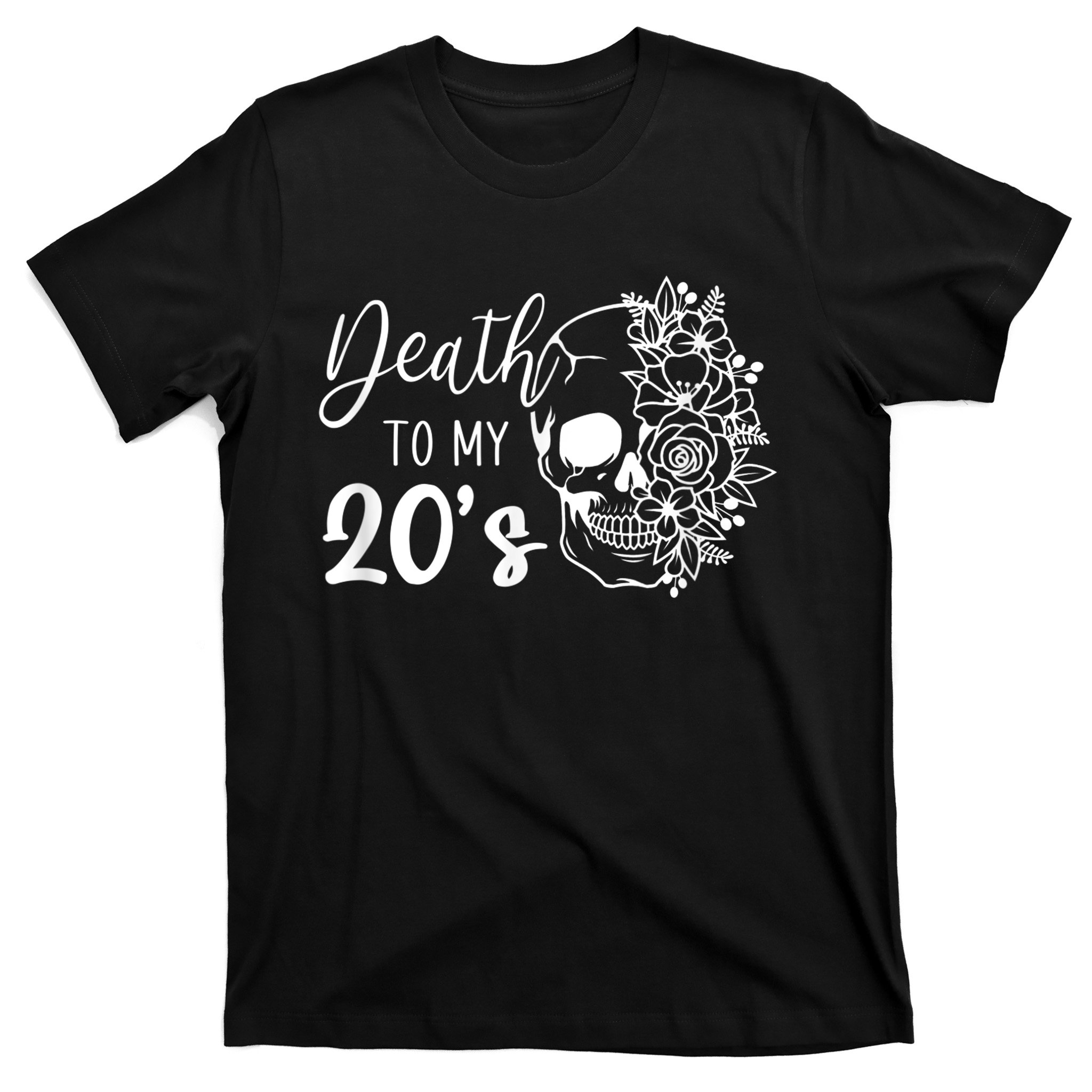 Death To My 20's Funny Skull 20th Birthday Party Twenty Bday T