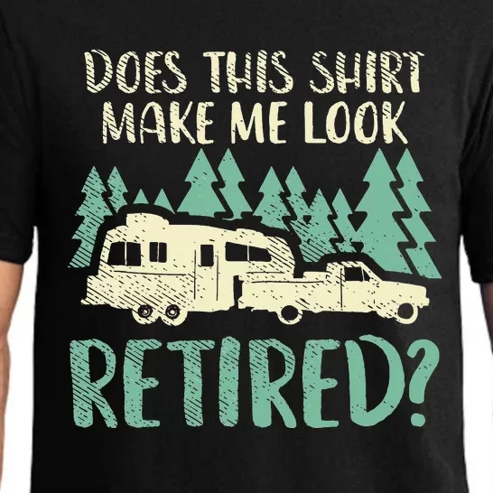 Does This Make Me Look Retired Funny Retirement Plan Pajama Set