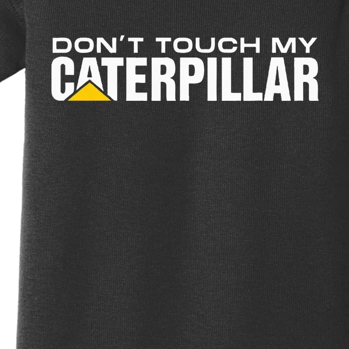 Dont Touch My Cat Digger Dozer Dumper Driver Fan Caterpillar Baby Bodysuit