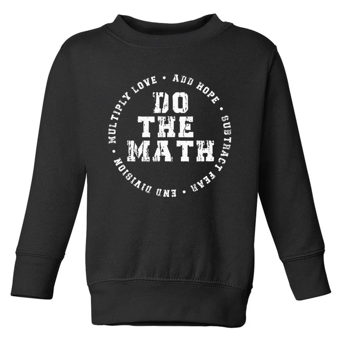 Do The Math X Love Add Hope Slogan Gift For Women Man Toddler Sweatshirt