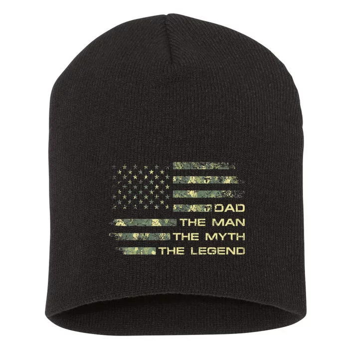 Dad The Man The Myth The Legend Fathers Day Camo US Flag Short Acrylic Beanie