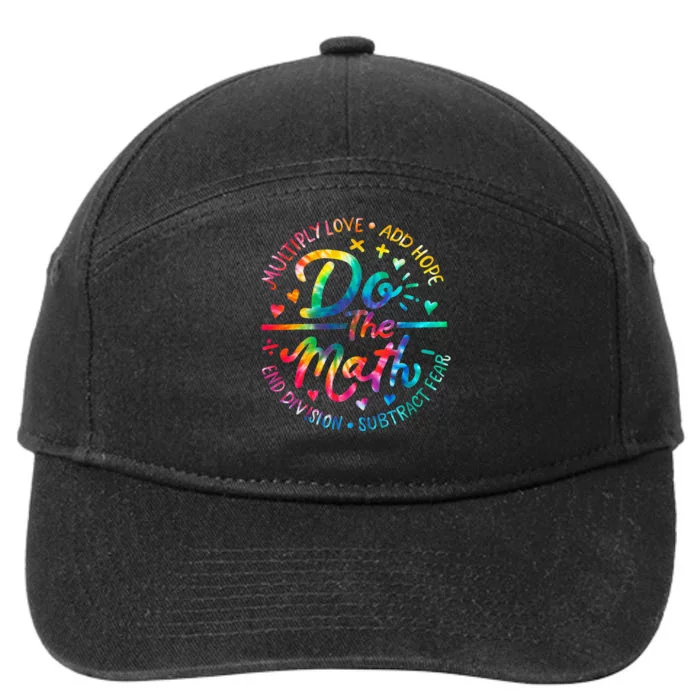 Do The Math Multiply Love Add Hope Math Teacher Tie Dye 7-Panel Snapback Hat