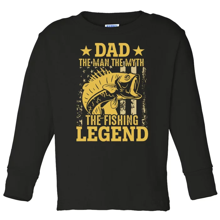 Dad The Man The Myth The Fishing Legend Toddler Long Sleeve Shirt