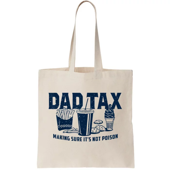 Dad Tax Making Sure Its Not Tote Bag