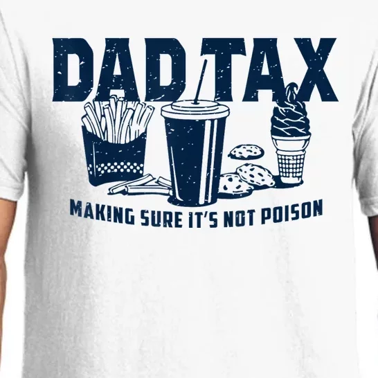 Dad Tax Making Sure Its Not Pajama Set