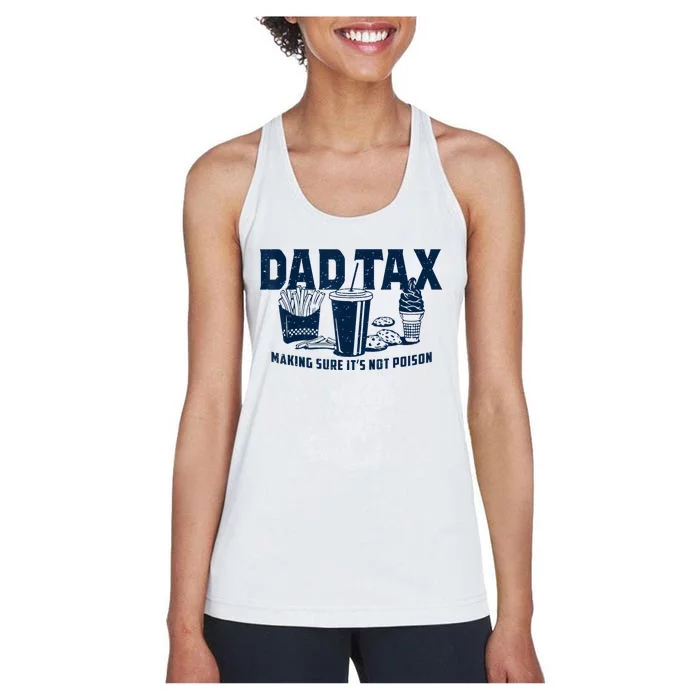 Dad Tax Making Sure Its Not Women's Racerback Tank