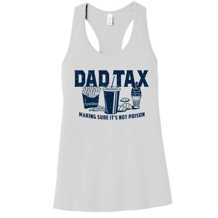 Dad Tax Making Sure Its Not Women's Racerback Tank