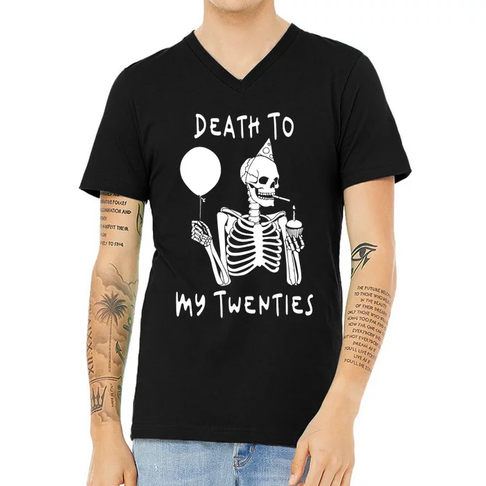 Death To My Twenties Funny R I P 20s 30th Birthday Skeleton V-Neck T-Shirt