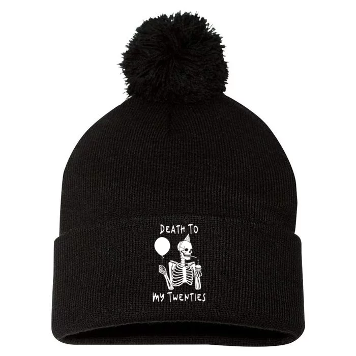 Death To My Twenties Funny R I P 20s 30th Birthday Skeleton Pom Pom 12in Knit Beanie