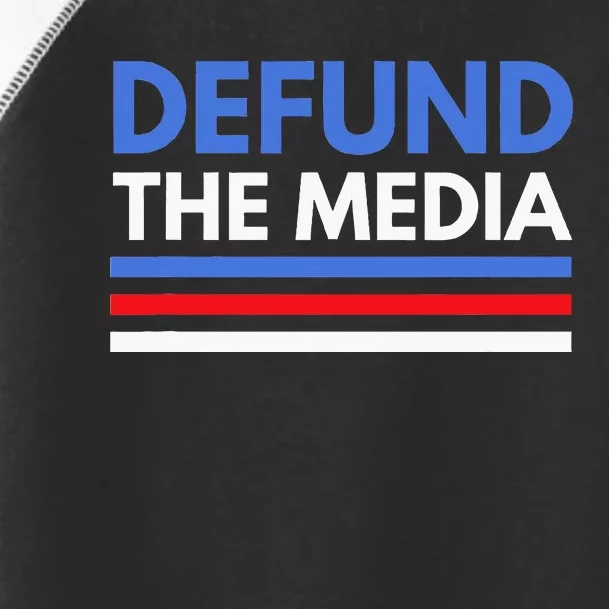 Defund The Media Funny Media Election Humor Toddler Fine Jersey T-Shirt