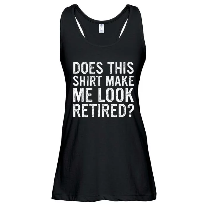 Does This Make Me Look Retired Funny Retirement Ladies Essential Flowy Tank