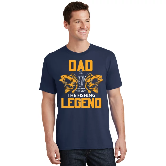 Dad The Man Myth The Fishing Legend T-Shirt