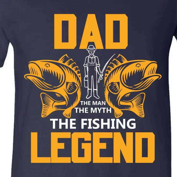 Dad The Man Myth The Fishing Legend V-Neck T-Shirt